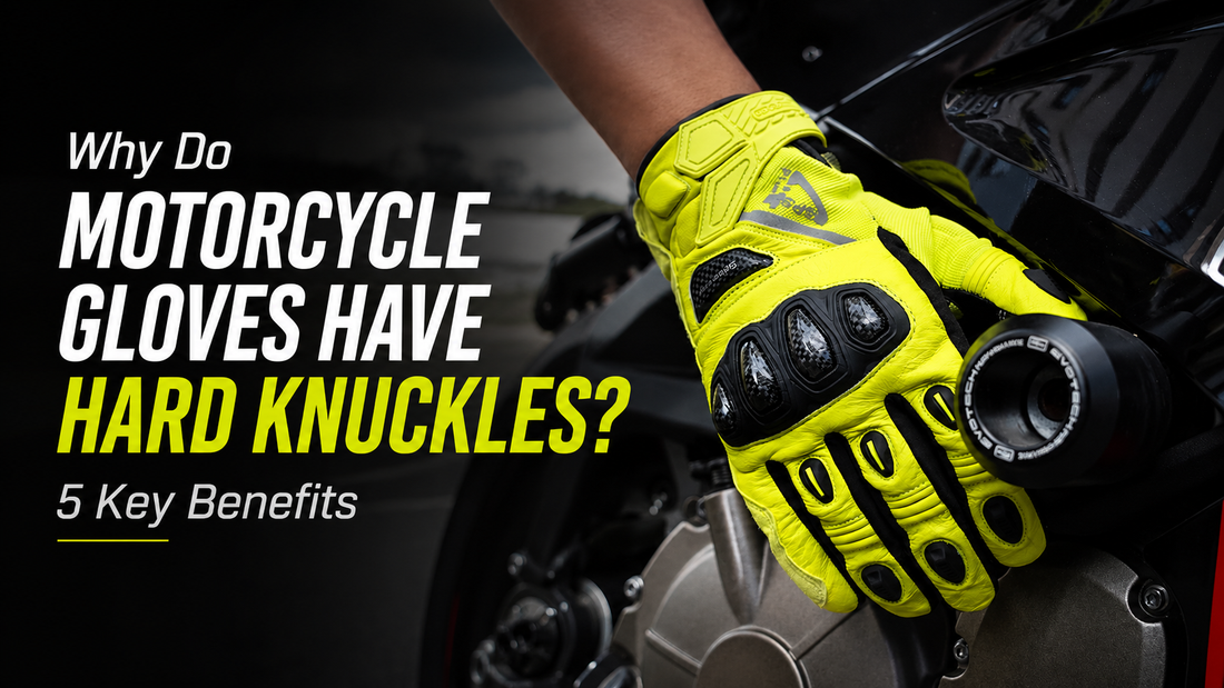 Why Do Motorcycle Gloves Have Hard Knuckles? 5 Key Benefits
