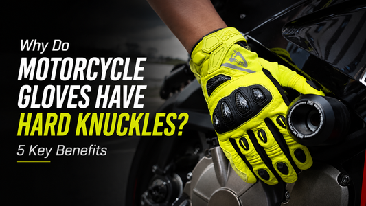 Why Do Motorcycle Gloves Have Hard Knuckles? 5 Key Benefits