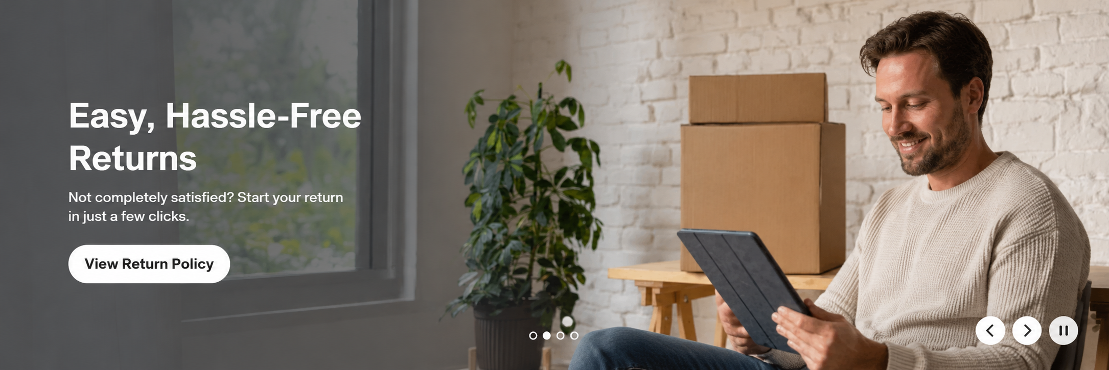 Easy hassle-free returns